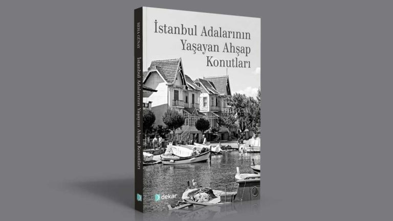 Dekar Yapı “İstanbul Adalarının Yaşayan Ahşap Konutları” Kitabına Sponsor Oldu