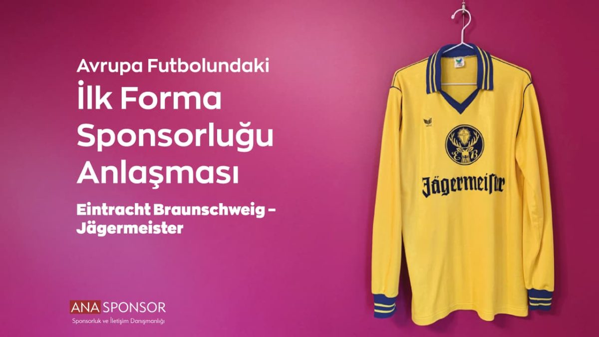 Avrupa Futbolundaki İlk Forma Sponsorluğu Anlaşması (Eintracht Braunschweig – Jägermeister)