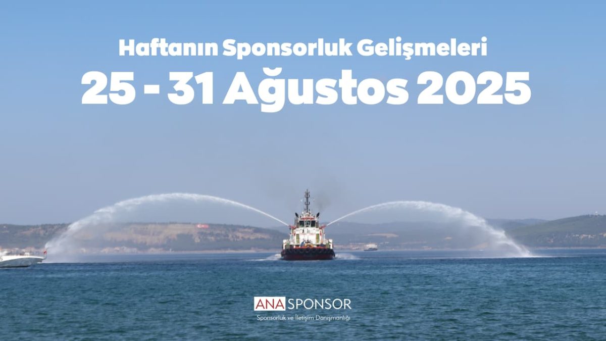 Haftanın Sponsorluk Gelişmeleri: 25 – 31 Ağustos 2025