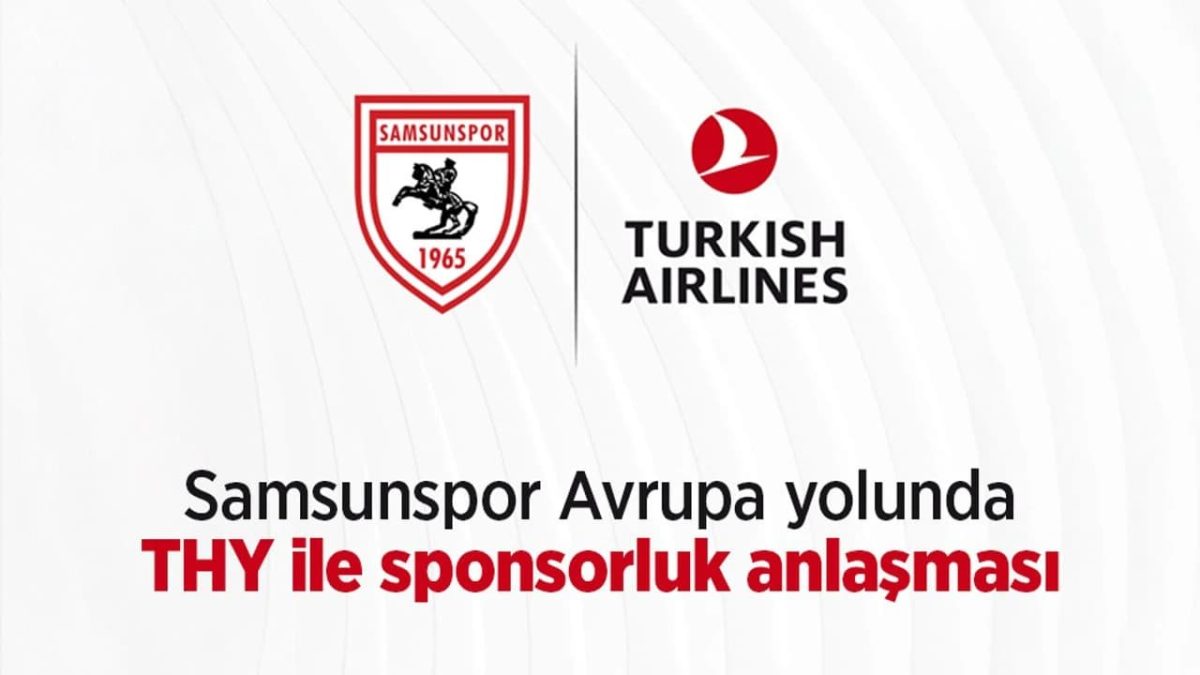 Samsunspor Avrupa Yolunda THY ile Sponsorluk Anlaşması İmzaladı