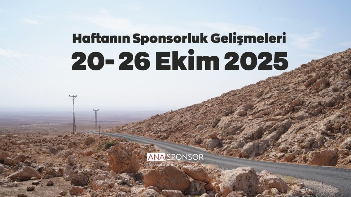 Haftanın Sponsorluk Gelişmeleri: 20 – 26 Ekim 2025