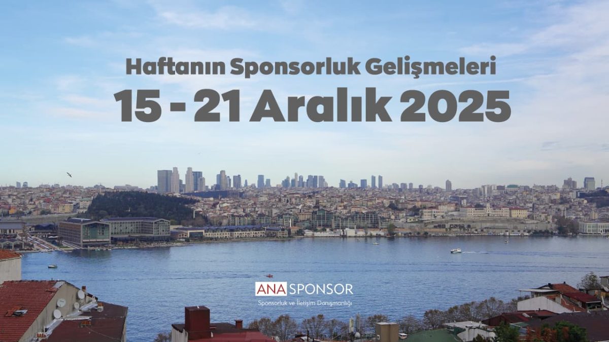 Haftanın Sponsorluk Gelişmeleri: 15 – 21 Aralık 2025