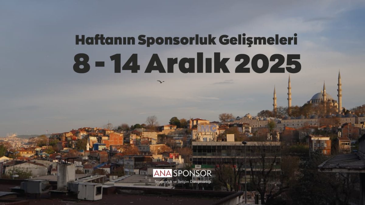 Haftanın Sponsorluk Gelişmeleri: 8 – 14 Aralık 2025