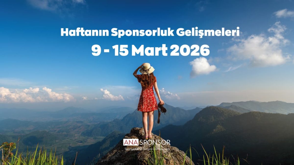 Haftanın Sponsorluk Gelişmeleri: 9 – 15 Mart 2026