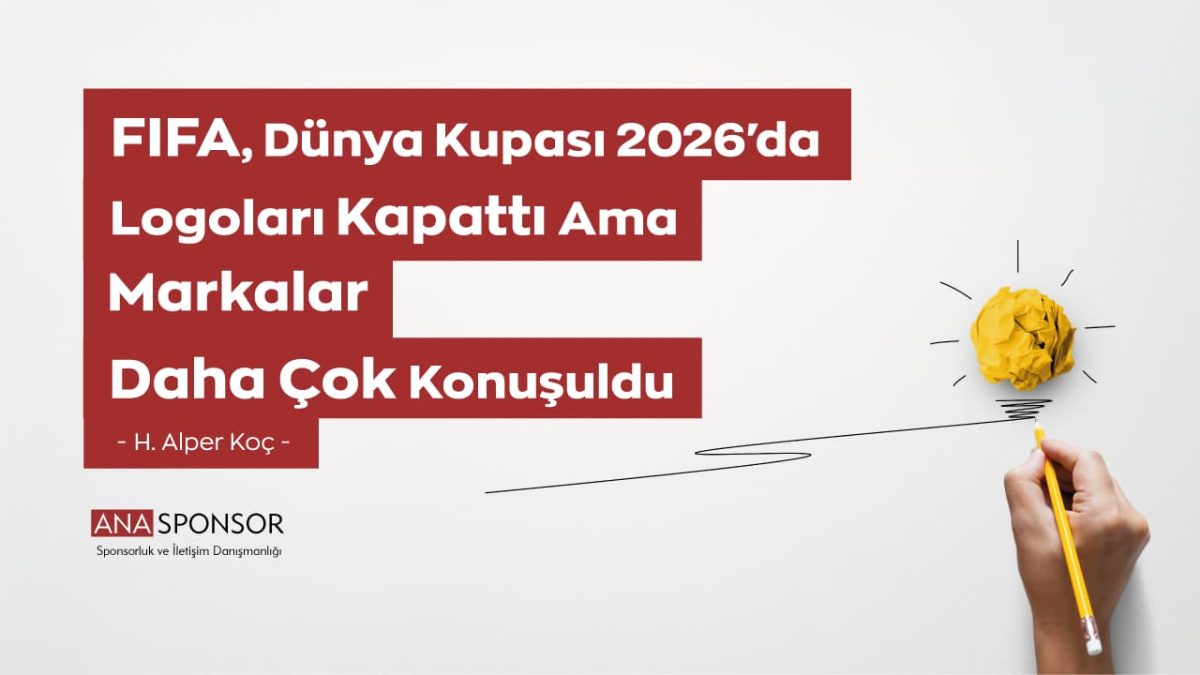 FIFA, Dünya Kupası 2026’da Logoları Kapattı Ama Markalar Daha Çok Konuşuldu