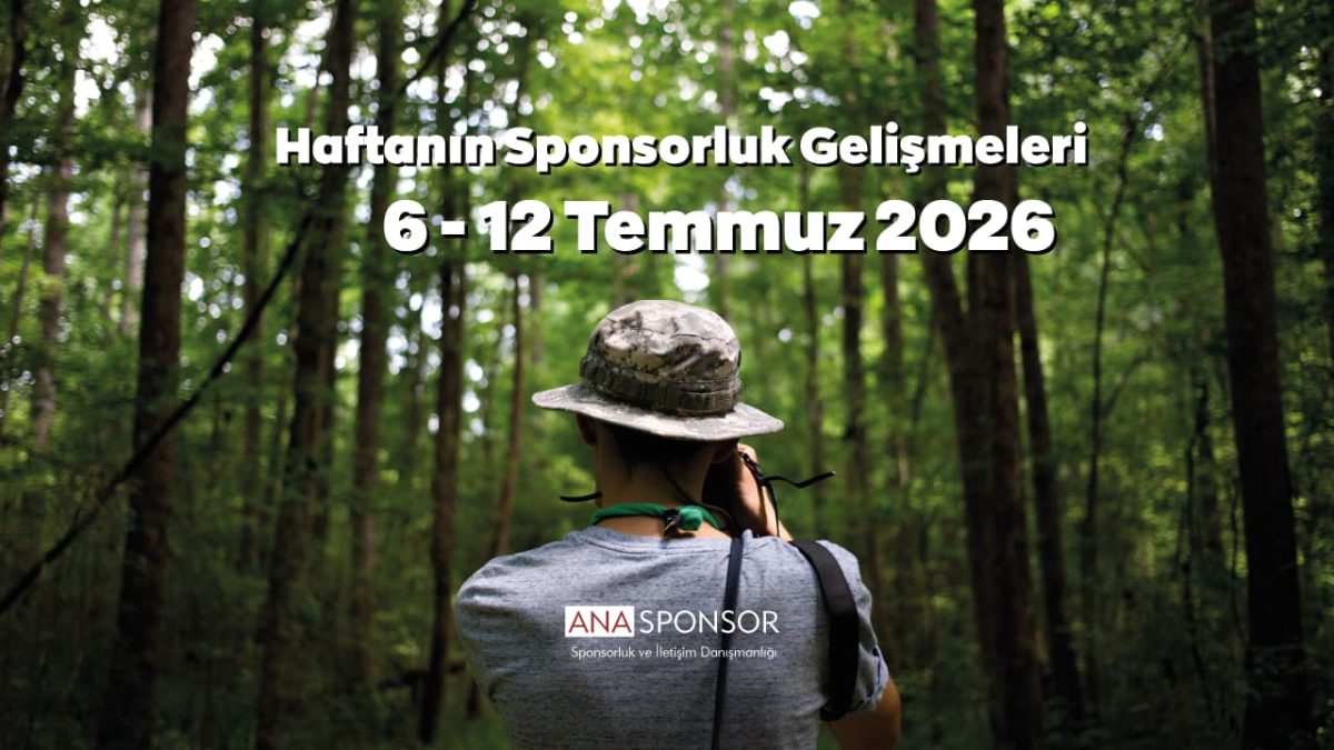 Haftanın Sponsorluk Gelişmeleri: 6 – 12 Temmuz 2026