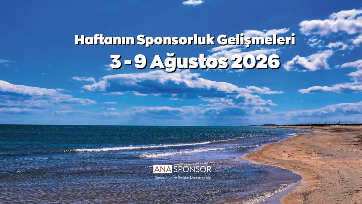 Haftanın Sponsorluk Gelişmeleri: 3 – 9 Ağustos 2026