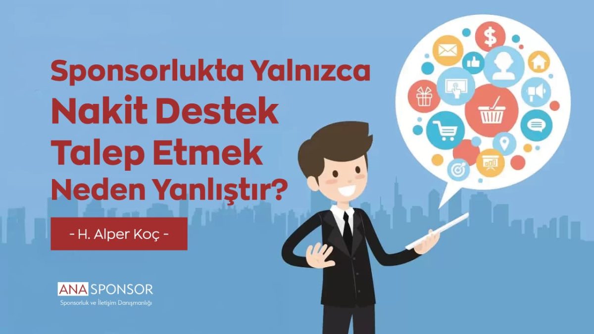 Sponsorlukta Yalnızca Nakit Destek Talep Etmek Neden Yanlıştır?