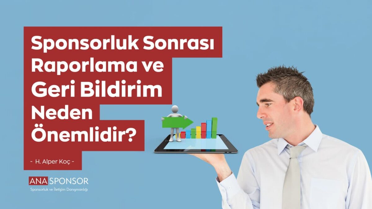 ⁠Sponsorluk Sonrası Raporlama ve Geri Bildirim Neden Önemlidir?