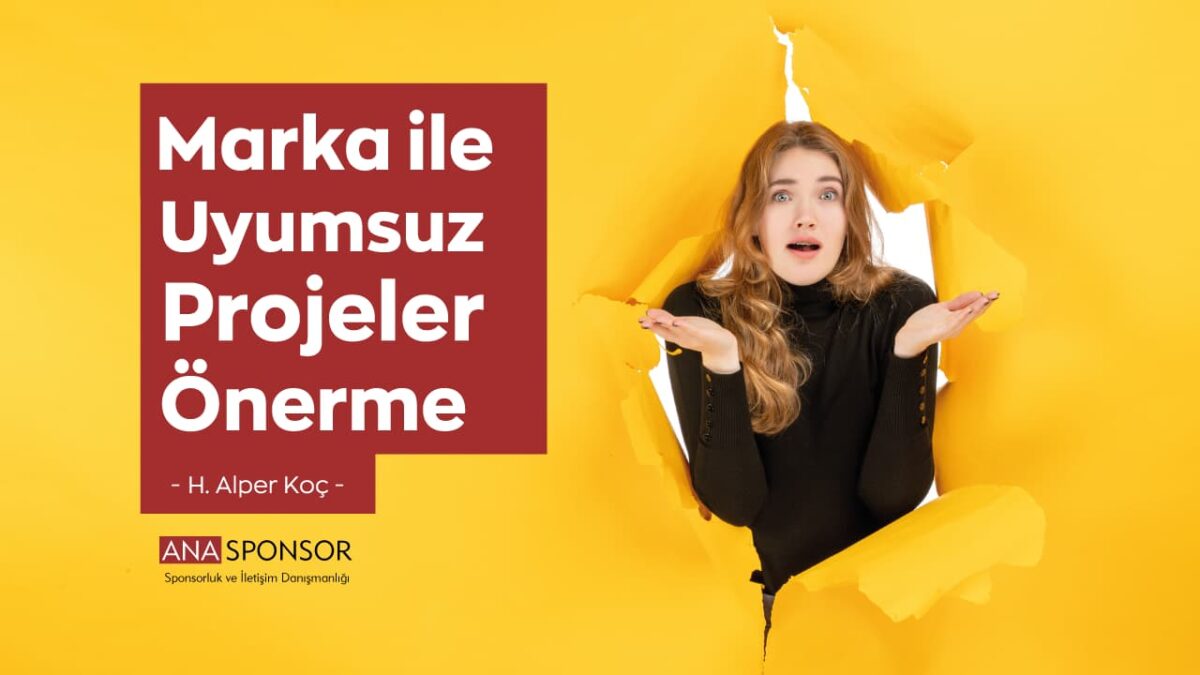 Marka ile Uyumsuz Projeler Önerme